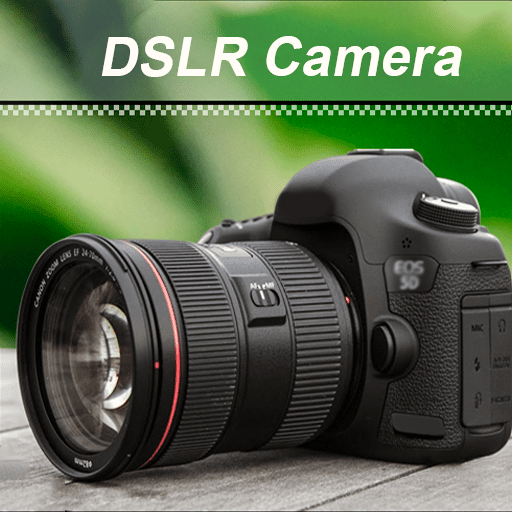 DSLR HD Camera v6.7.4 Mod APK